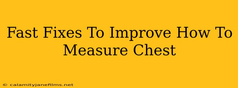 Fast Fixes To Improve How To Measure Chest