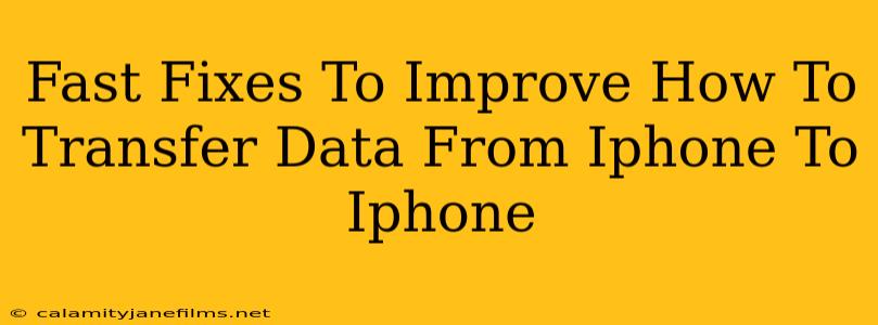 Fast Fixes To Improve How To Transfer Data From Iphone To Iphone