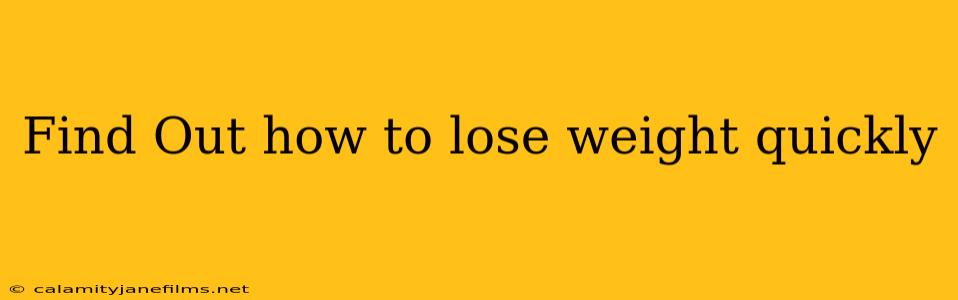 Find Out how to lose weight quickly