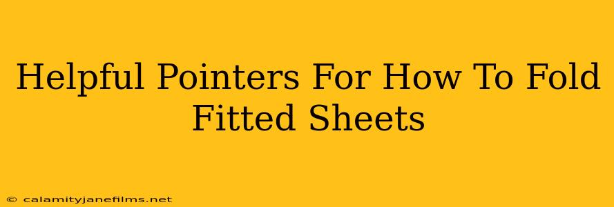 Helpful Pointers For How To Fold Fitted Sheets