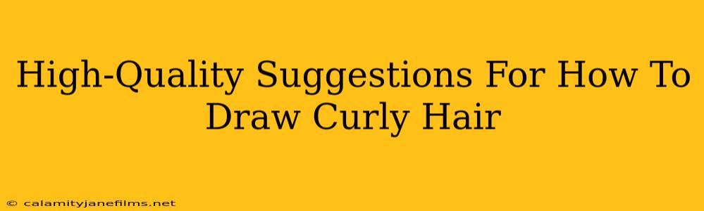 High-Quality Suggestions For How To Draw Curly Hair