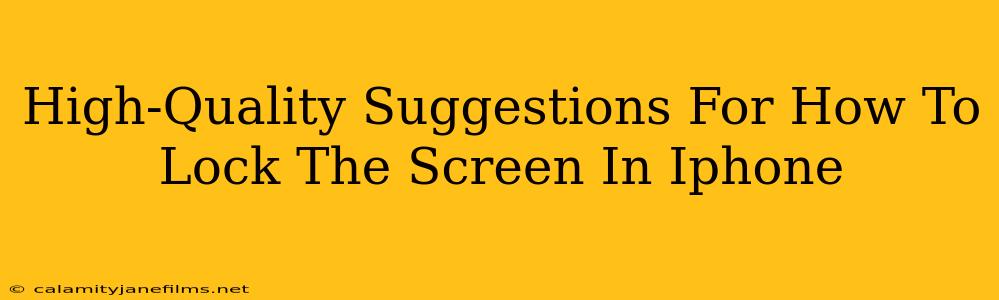 High-Quality Suggestions For How To Lock The Screen In Iphone