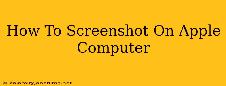 How To Screenshot On Apple Computer