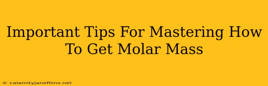 Important Tips For Mastering How To Get Molar Mass