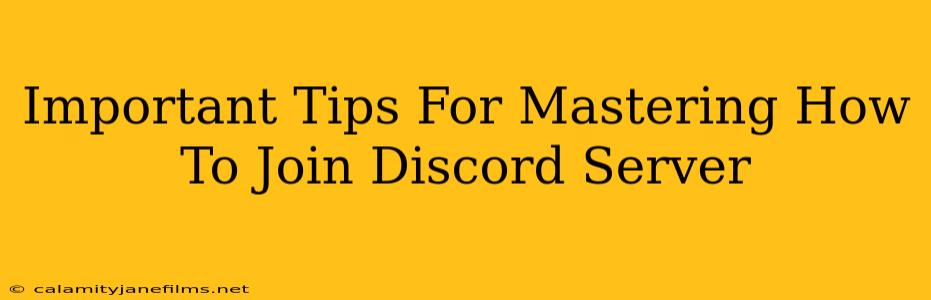 Important Tips For Mastering How To Join Discord Server