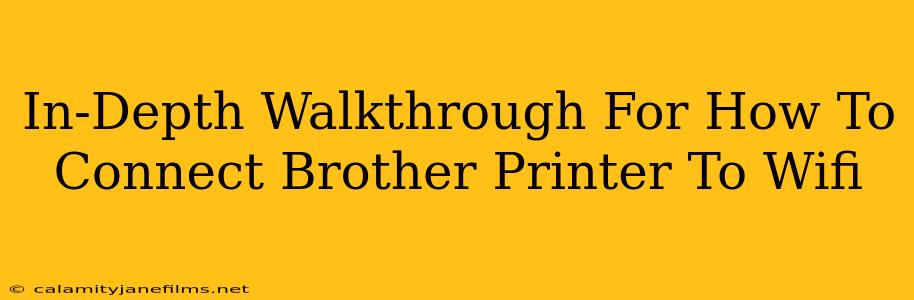 In-Depth Walkthrough For How To Connect Brother Printer To Wifi