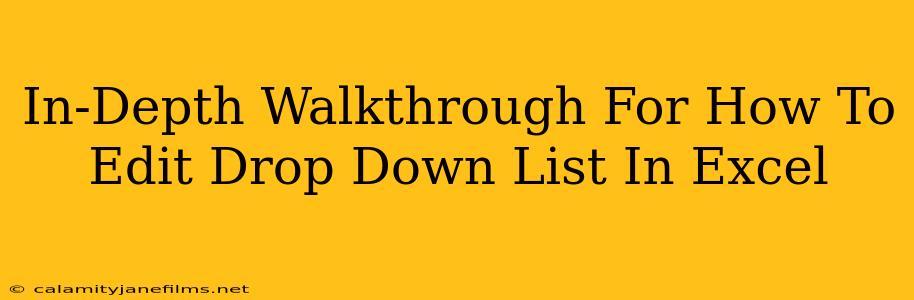 In-Depth Walkthrough For How To Edit Drop Down List In Excel