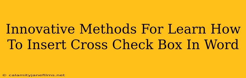 Innovative Methods For Learn How To Insert Cross Check Box In Word