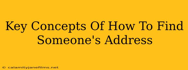 Key Concepts Of How To Find Someone's Address