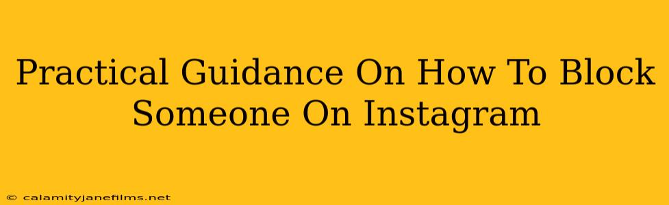 Practical Guidance On How To Block Someone On Instagram