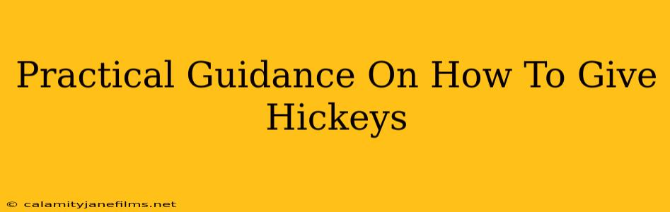 Practical Guidance On How To Give Hickeys