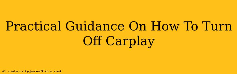 Practical Guidance On How To Turn Off Carplay