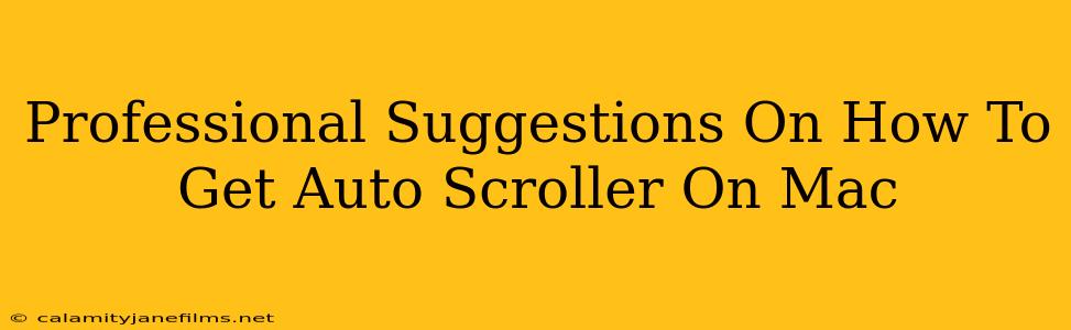 Professional Suggestions On How To Get Auto Scroller On Mac