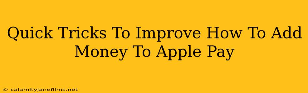 Quick Tricks To Improve How To Add Money To Apple Pay