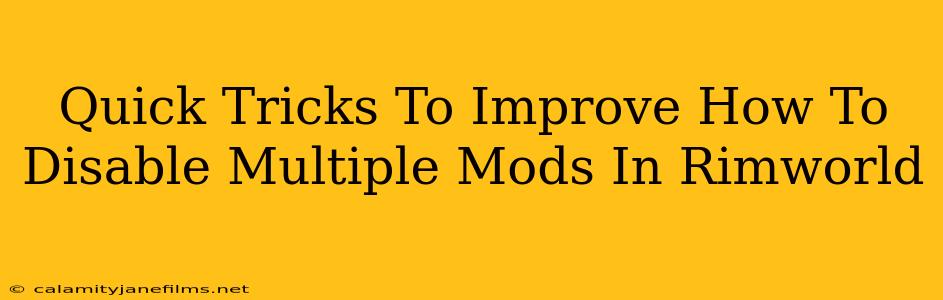 Quick Tricks To Improve How To Disable Multiple Mods In Rimworld