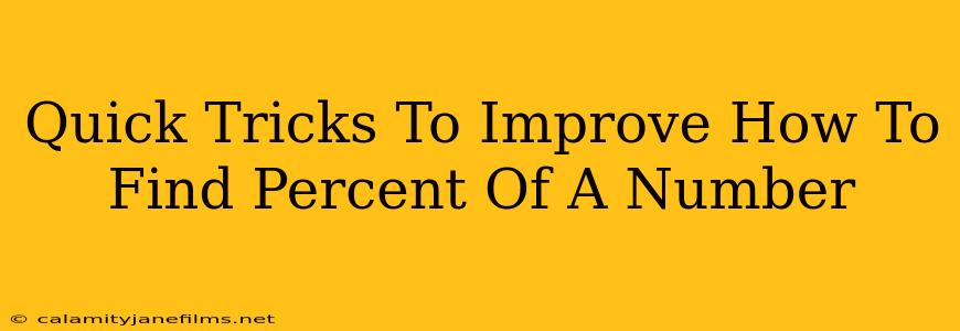 Quick Tricks To Improve How To Find Percent Of A Number