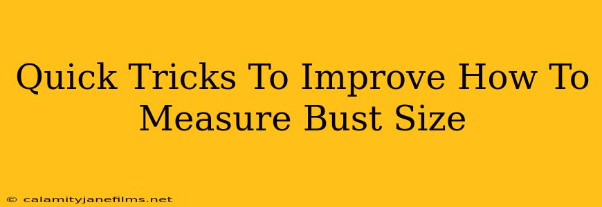 Quick Tricks To Improve How To Measure Bust Size