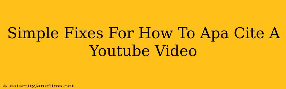 Simple Fixes For How To Apa Cite A Youtube Video