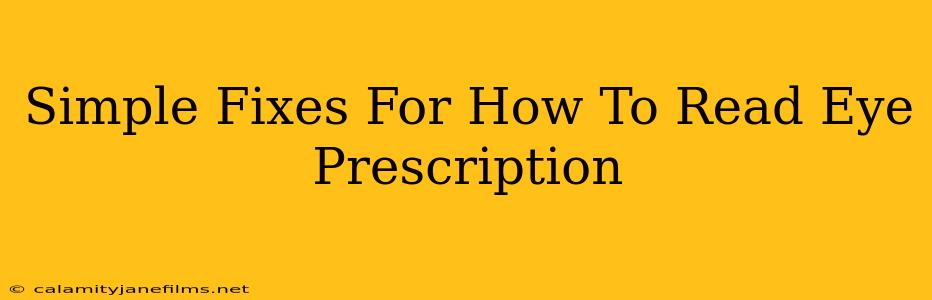 Simple Fixes For How To Read Eye Prescription