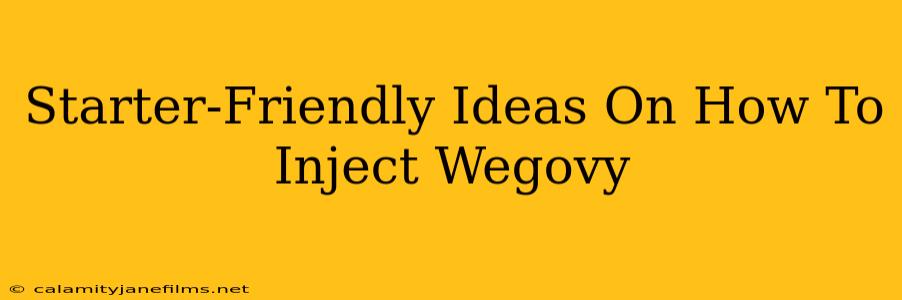 Starter-Friendly Ideas On How To Inject Wegovy