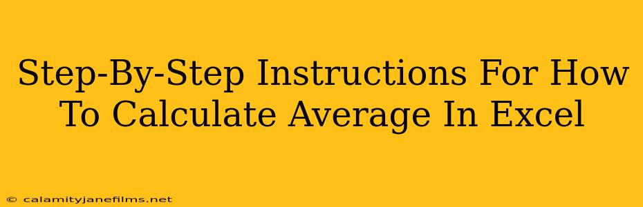 Step-By-Step Instructions For How To Calculate Average In Excel