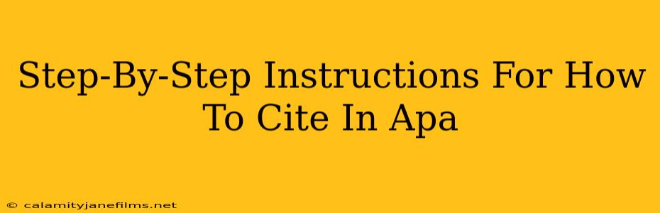 Step-By-Step Instructions For How To Cite In Apa