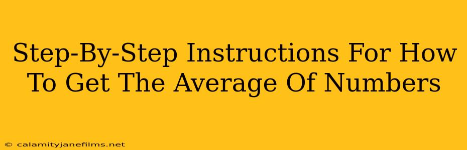 Step-By-Step Instructions For How To Get The Average Of Numbers