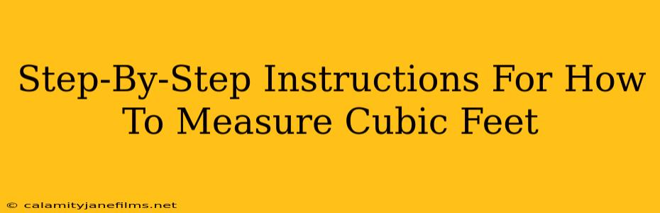 Step-By-Step Instructions For How To Measure Cubic Feet