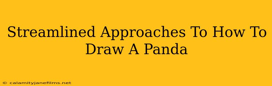 Streamlined Approaches To How To Draw A Panda