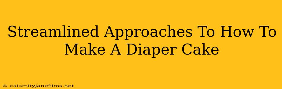 Streamlined Approaches To How To Make A Diaper Cake