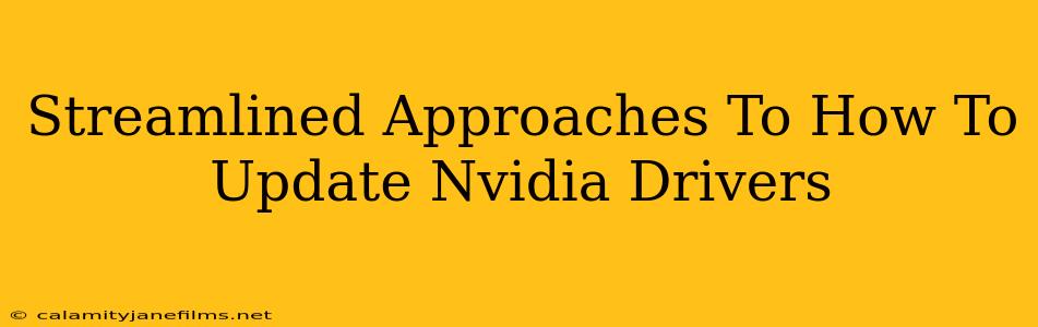 Streamlined Approaches To How To Update Nvidia Drivers