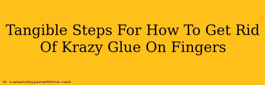 Tangible Steps For How To Get Rid Of Krazy Glue On Fingers