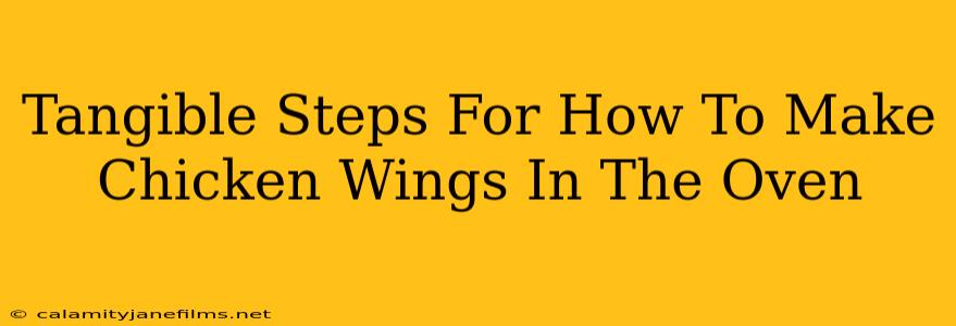 Tangible Steps For How To Make Chicken Wings In The Oven