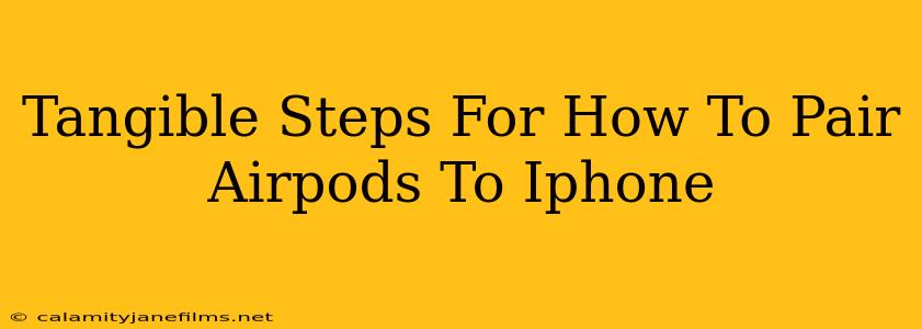 Tangible Steps For How To Pair Airpods To Iphone