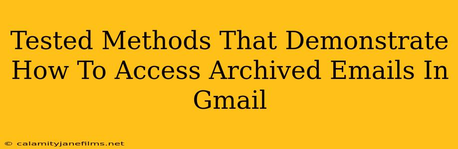 Tested Methods That Demonstrate How To Access Archived Emails In Gmail