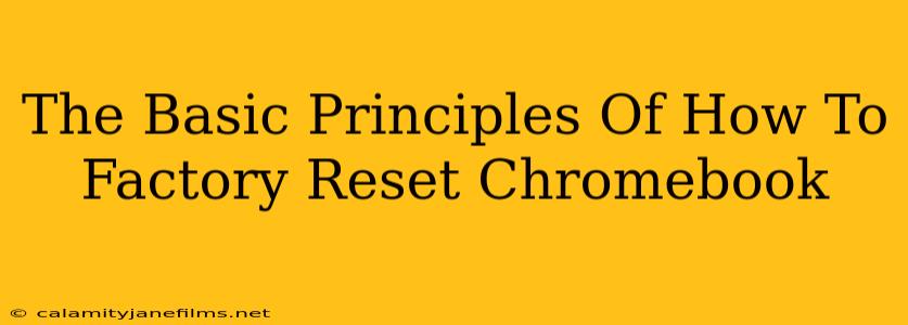 The Basic Principles Of How To Factory Reset Chromebook