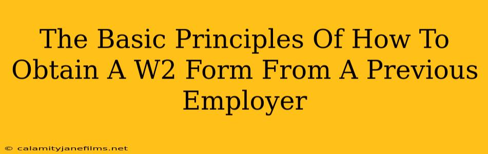 The Basic Principles Of How To Obtain A W2 Form From A Previous Employer