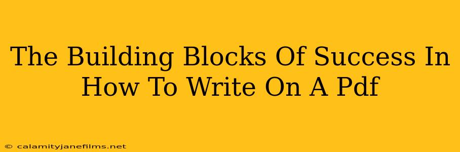 The Building Blocks Of Success In How To Write On A Pdf