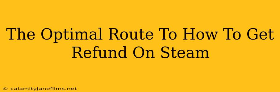 The Optimal Route To How To Get Refund On Steam