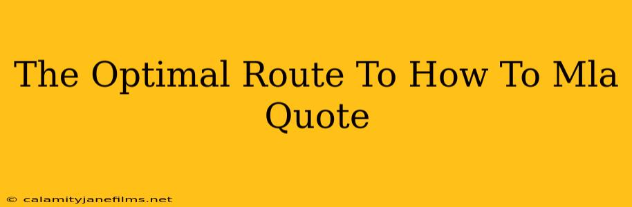 The Optimal Route To How To Mla Quote