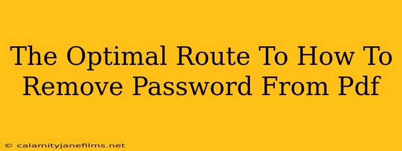 The Optimal Route To How To Remove Password From Pdf