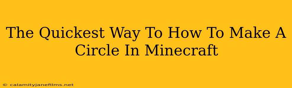 The Quickest Way To How To Make A Circle In Minecraft