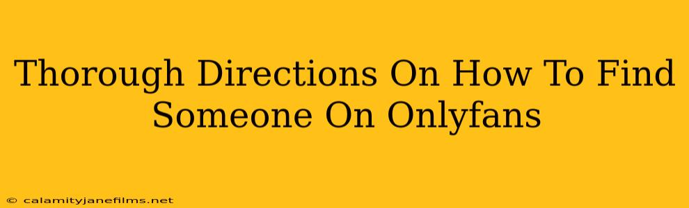 Thorough Directions On How To Find Someone On Onlyfans