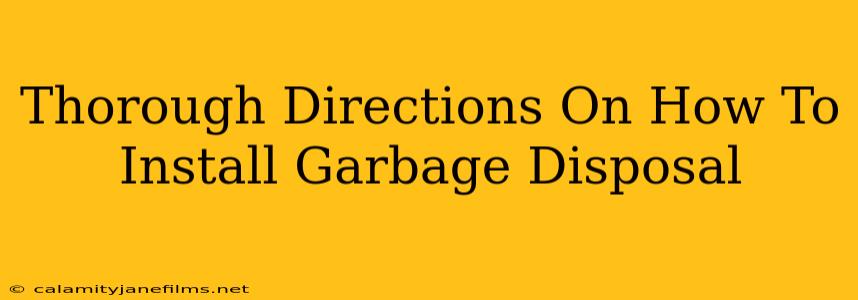 Thorough Directions On How To Install Garbage Disposal