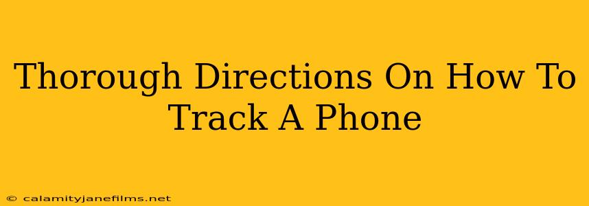 Thorough Directions On How To Track A Phone