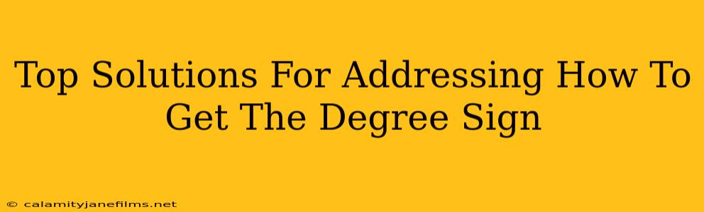 Top Solutions For Addressing How To Get The Degree Sign