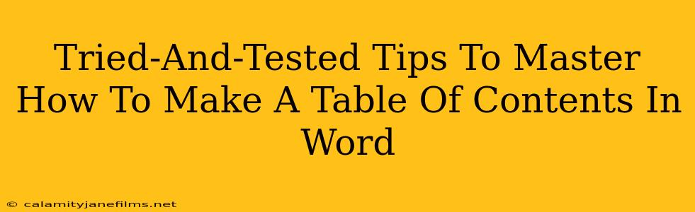 Tried-And-Tested Tips To Master How To Make A Table Of Contents In Word