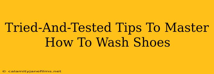 Tried-And-Tested Tips To Master How To Wash Shoes