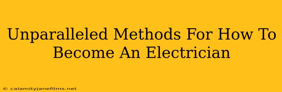 Unparalleled Methods For How To Become An Electrician