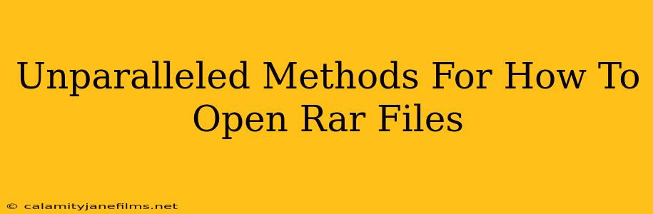 Unparalleled Methods For How To Open Rar Files